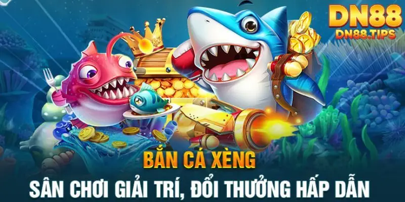 Những Điểm Nổi Bật Của Bắn Cá Xèng
